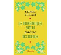 Les mathématiques sont la poésie des sciences : Suivi de L'invention mathématique
