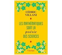 Les Mathématiques Sont La Poésie Des Sciences - Suivi De L'invention Mathématique