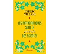 Les Mathématiques Sont La Poésie Des Sciences - Suivi De L'invention Mathématique