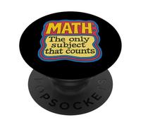 Les mathématiques sont la Seule matière Qui Compte ! Design Amusant pour Les Enseignants PopSockets PopGrip Adhésif