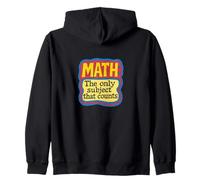 Les mathématiques sont la Seule matière Qui Compte ! Design Amusant pour Les Enseignants Sweat à Capuche