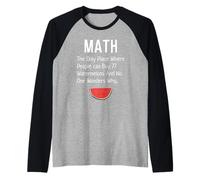 Les mathématiques sont le seul endroit où les gens font une blague amusante sur 77 pastèques Manche Raglan