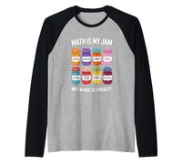 Les mathématiques sont ma Confiture et Je suis là pour Le Manche Raglan