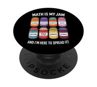 Les mathématiques sont ma Confiture et Je suis là pour Le PopSockets PopGrip Adhésif