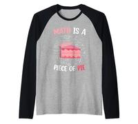 Les mathématiques sont Un Morceau de Pi Manche Raglan