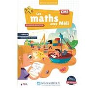 Les maths avec Méli CM1 - cahier de géométrie, grandeurs et mesures 102 enseignants contributeurs (Auteur), Baptiste Kokinopoulos (Auteur), Florianne UJMA (Auteur)
