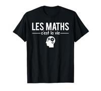 Les Maths C'est La Vie Humour Mathématiques T-Shirt