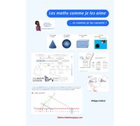 Les maths comme je les aime et comme je les raconte ! - Philippe Colliard - Mathemagique.com - broché - Scolaire / Universitaire