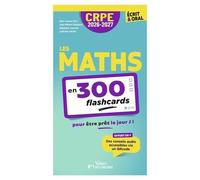 Les Maths En 300 Flashcards - Ecrit & Oral