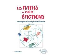 Les Maths En Mode Émotions - Chroniques Inspirées Par 20 Sentiments