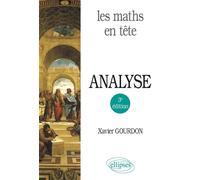 Les maths en tête. Analyse - 3e édition - Mathématiques pour M' - Xavier Gourdon - Ellipses - Etude