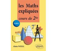 Les Maths expliquées Cours de seconde - 2e édition - Alain Weill - Ellipses - broché - Livre