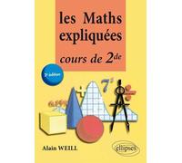 Les Maths expliquées Cours de seconde - Alain Weill - Ellipses - broché - Livre
