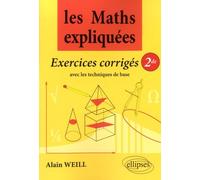 Les Maths Expliquées, Exercices Corrigés 2de - Avec Les Techniques De Base