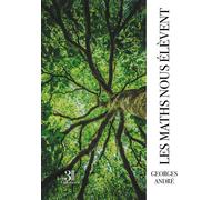 Les maths nous élèvent - Georges André - Trois Colonnes - broché - Essai