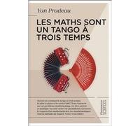 Yan Pradeau – Les maths sont un tango à trois temps – Essai – Broché
