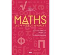 Les Maths : Une Affaire De Nombres ? - Théorème De Pythagore, L'invitation À 2, La Spirale De Théodore, Les Nombres Remarquables