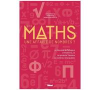 Les Maths : Une Affaire De Nombres ? - Théorème De Pythagore, L'invitation À 2, La Spirale De Théodore, Les Nombres Remarquables