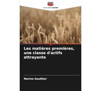 Les matières premières, une classe d'actifs attrayante