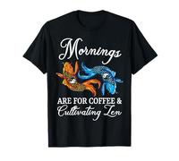 Les matinées sont consacrées au café et à la Culture du Zen et de l'humour pour Les Amateurs de koï T-Shirt