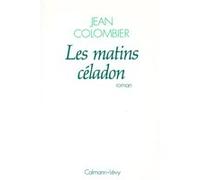Les Matins céladon Jean Colombier (Auteur)