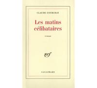Les Matins célibataires - Claude Courchay - Gallimard - Livre