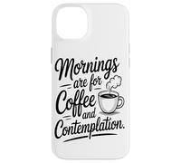 Les Matins sont Faits pour Le Café Et La Contemplation Coque pour iPhone 14 Plus