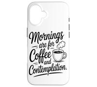 Les Matins sont Faits pour Le Café Et La Contemplation Coque pour iPhone 16