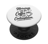 Les Matins sont Faits pour Le Café Et La Contemplation PopSockets PopGrip Adhésif