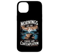 Les Matins sont pour Le café et la Contemplation Coque pour iPhone 14 Plus