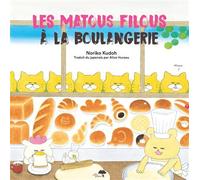 Les matous filous à la boulangerie - Noriko Kudoh - Le Cosmographe - cartonné - Album jeunesse