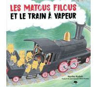 Les Matous Filous - Les Matous Filous Et Le Train À Vapeur