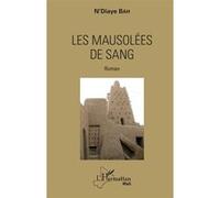 Les mausolées de sang Bah N'diaye (Auteur)