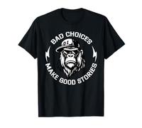 Les Mauvais Choix de Singe Font de Bonnes Histoires T-Shirt