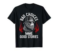 Les Mauvais Choix du Sasquatch rendent Les Bonnes Histoires drôles et sarcastiques T-Shirt