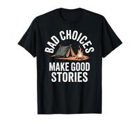 Les Mauvais Choix Font de Bonnes Histoires | Camping Campfire T-Shirt