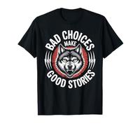 Les Mauvais Choix Font de Bonnes Histoires Wolf T-Shirt