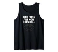 Les Mauvais Jeux de Mots sont la façon Dont Les Yeux roulent Débardeur
