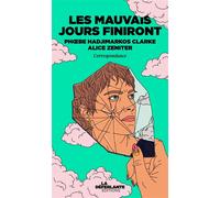 Les mauvais jours finiront - La correspondance - Alice Zeniter - La Deferlante - broché - Essai
