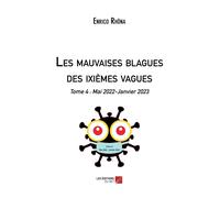 Les Mauvaises Blagues Des Ixièmes Vagues - Tome 4 : Mai 2022-Janvier 2023