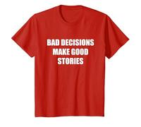 Les Mauvaises décisions Font de Bonnes Histoires T-Shirt, Enfant, Rouge, 3 Ans