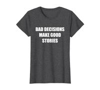 Les Mauvaises décisions Font de Bonnes Histoires T-Shirt, Femme, Chiné Foncé, M