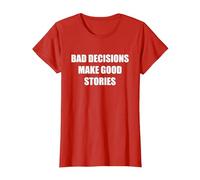 Les Mauvaises décisions Font de Bonnes Histoires T-Shirt, Femme, Rouge, XL