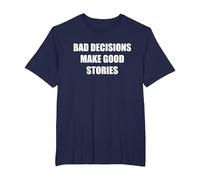 Les Mauvaises décisions Font de Bonnes Histoires T-Shirt, Homme Grandes Tailles, Bleu Marine, 2X Tall
