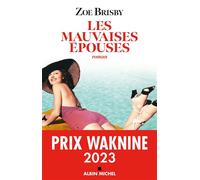 Les Mauvaises Epouses - Zoe Brisby - Albin Michel - broché - Roman