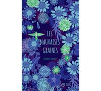 Les mauvaises graines - Elodie Llorca - Thierry Magnier Eds - broché - Roman adolescent