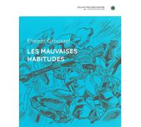 Les Mauvaises Habitudes - Florent Grouazel - Employe Du Moi - broché - Bande dessinée