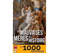 Les mauvaises mères de l'Histoire
