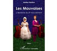 Les Mauvaises Patricia Clément (Auteur), Martine Thinières (Auteur)