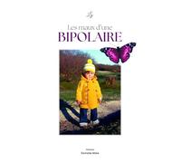 Les maux d’une bipolaire
